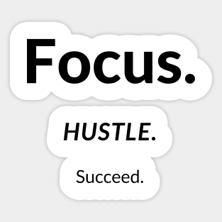 "Focus. Hustle. Succeed." Text Sticker